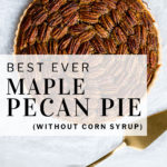 pinterest pin best ever maple pecan pie 